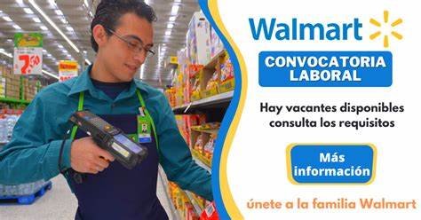 TIENDAS WALMART SOLICITAN 52 PERSONAS PARA TRABAJAR EN DISTINTAS ÁREAS