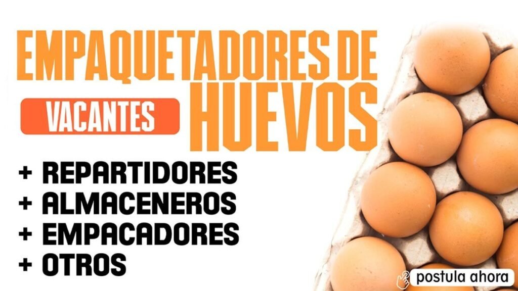SOLICITAN EMPACADORES DE HUEVO - POSTULA YA